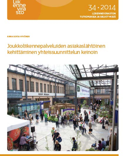 VIIMEISIMPIÄ JULKAISUJA / JOUKKOLIIKENTEEN PALVELUIDEN KEHITTÄMINEN Valtakunnallinen pysäkkiselvitys pysäkkiverkot ja pysäkkien