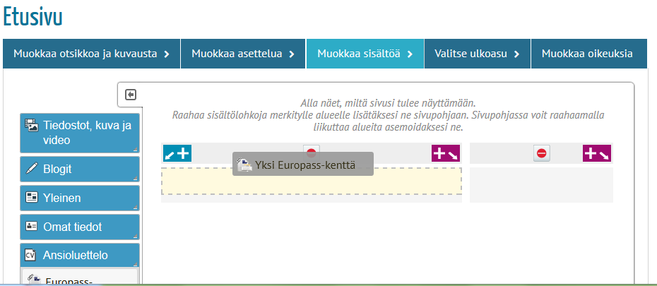 Sisällön lisääminen CV:ssä olevia tietoja ja aiemmin tuotuja tiedostoja lisätään sivulle raahaamalla sopivia sisältölohkoja sarakkeiden katkoviivoitettuihin kenttiin: 3