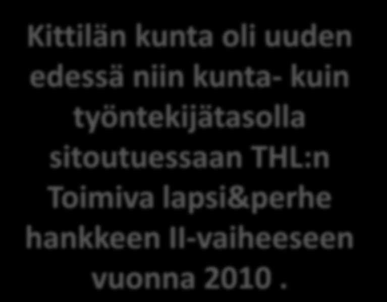 Kittilän kunta oli uuden edessä niin kunta- kuin työntekijätasolla