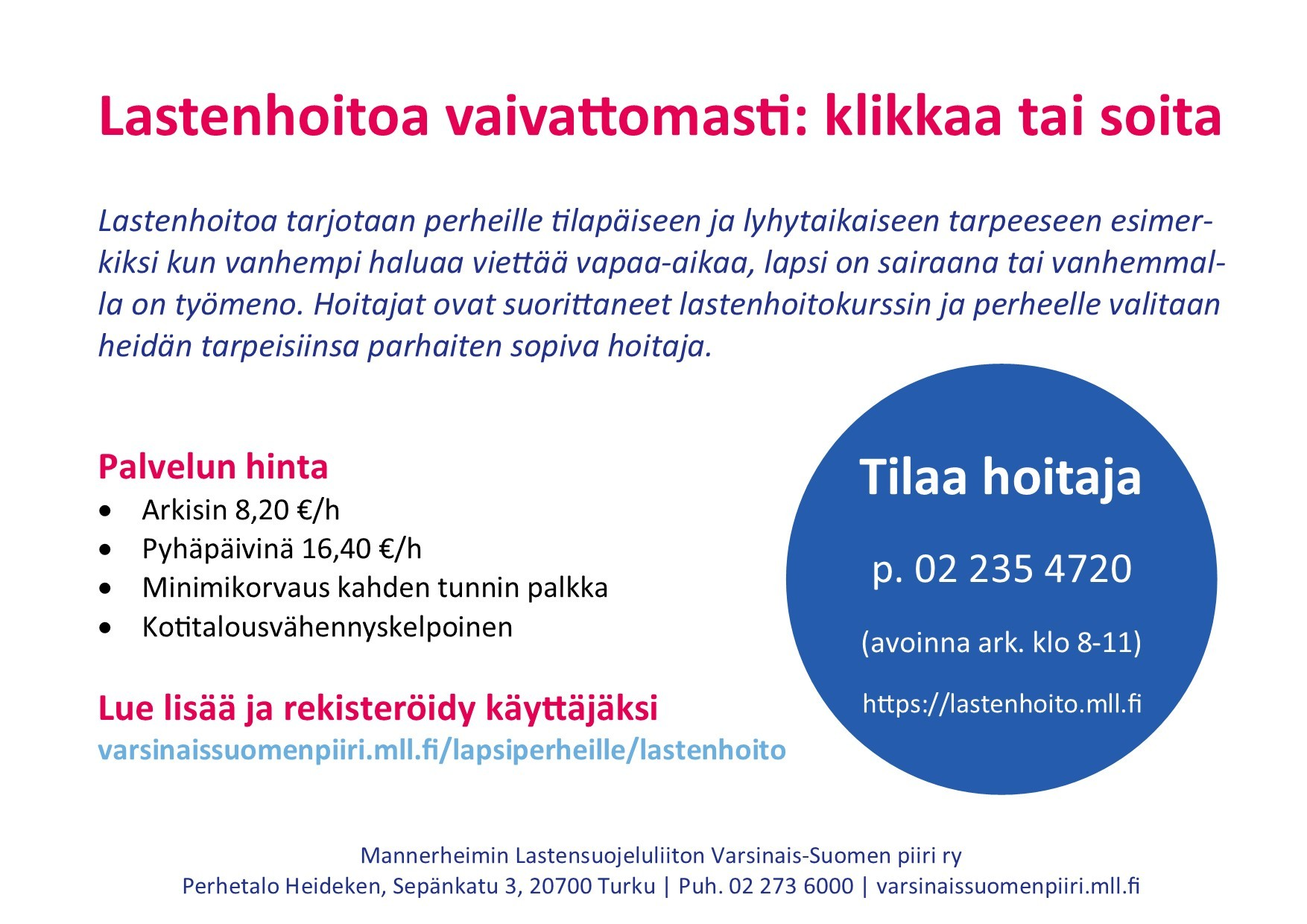 MLL:n Varsinais-Suomen piirin palvelut Tukioppilastoiminta Salossa tukioppilastoimintaa löytyy kaikista alueen kouluista.