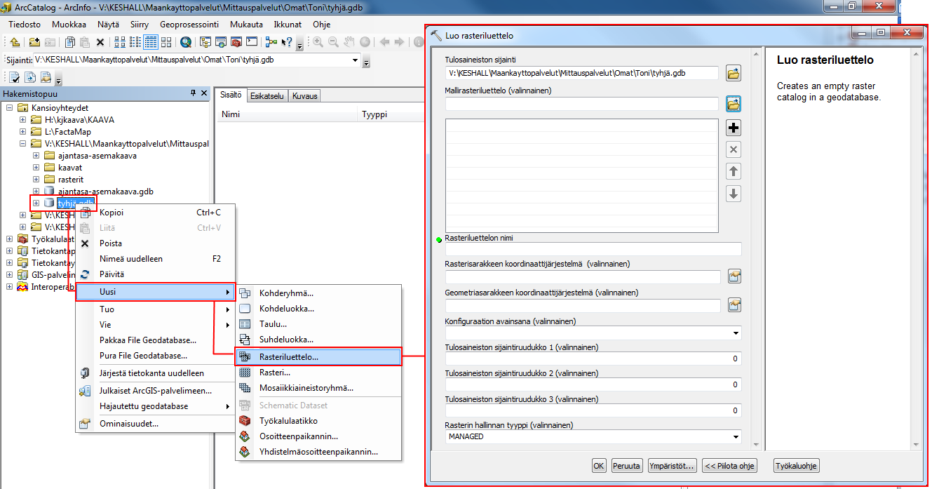 10 5.1.2 Rasteriluettelon luominen Uuden rasteriluettelon saa tehtyä ArcCatalogissa klikkaamalla hiiren oikeaa painiketta tietokannan päällä ja valitsemalla "Uusi" -> "Rasteriluettelo " (kuva 6).