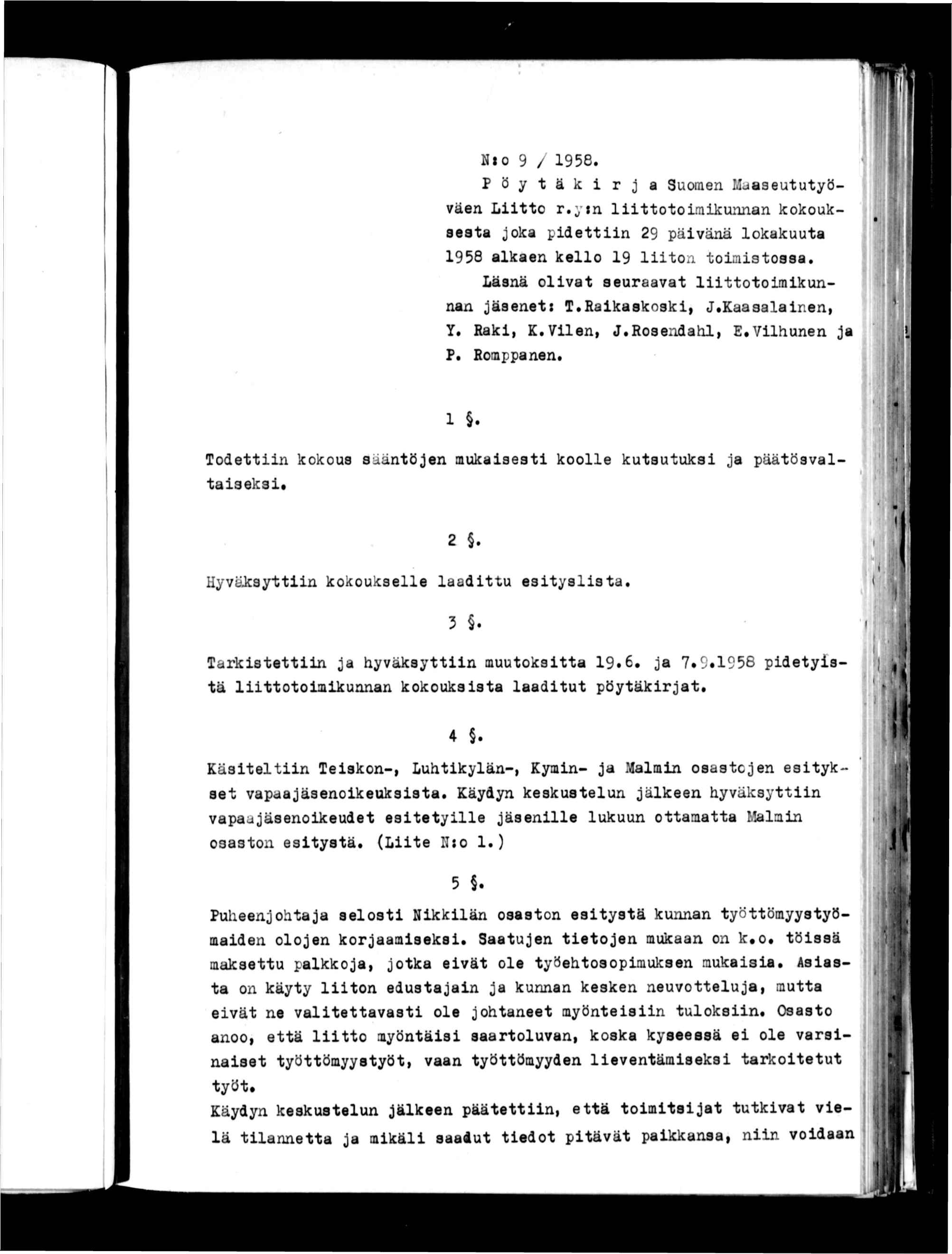 f\ N»o 9 / 1958. Pöytäkrja Suomen Maaaeututyöväen Ltto r.yn lttotomkunnan kokoukaeata joka pdettn 29 pävänä lokakuuta 1958 alkaen kello 19 lton tonstoasa.