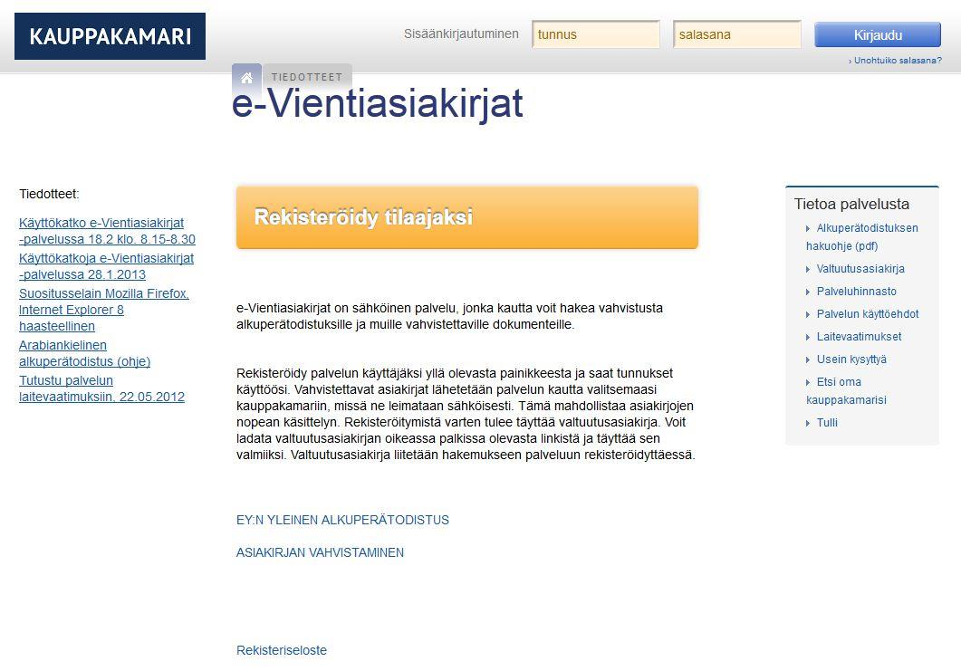 e-vientiasiakirjat Tampereen kauppakamari on ottanut vuoden 2013 alussa käyttöön uuden sähköisen asiointipalvelun, e-vientiasiakirjat, jonka kautta voi hakea vahvistusta alkuperätodistuksille ja