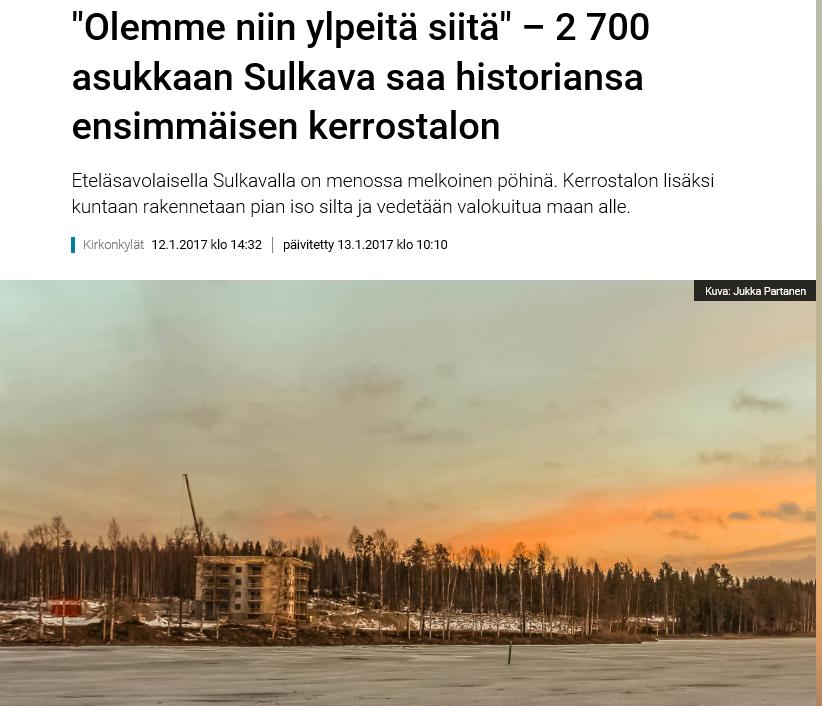 Sulkava ilmiö Sulkavan ensimmäinen nelikerroksinen kerrostalo nousee kuntataajamaan Saimaan rannalle ja Attendon vetämän terveysaseman viereen (sote palvelut ulkoistettu) Kerrostaloon tulee yhteensä