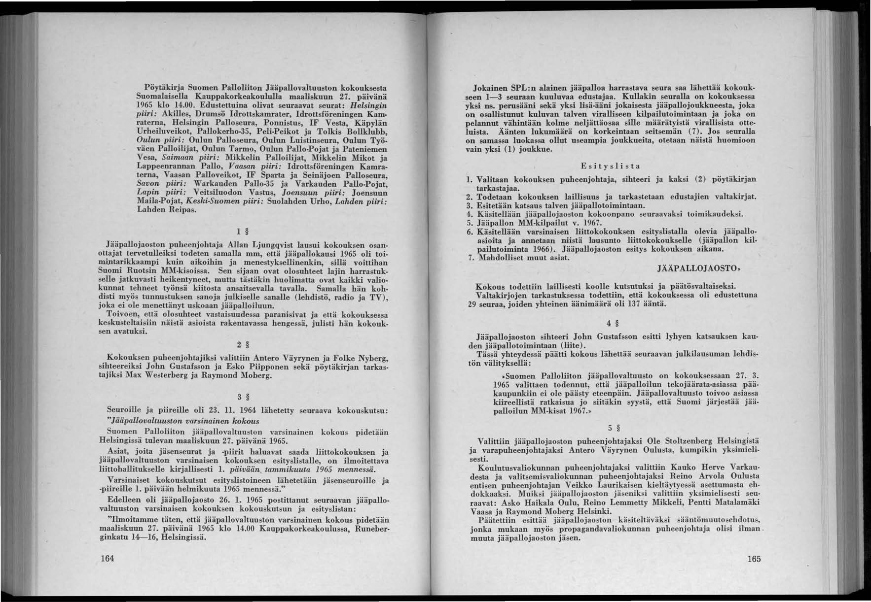 Pöytäkirja Suomen Palloliiton Jääpallovaltuuston kokouksesta Suomalaisella Kauppakorkeakoululla maaliskuun 27. päivänä 196 klo 14.00.