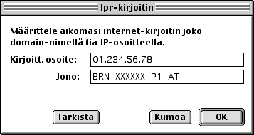 Verkkotulostus Macintosh -käyttöjärjestelmissä 7 Anna laitteen IP-osoite ja palvelunimen tiedot.