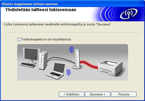 Jos voit kytkeä verkkokaapelin tilapäisesti: Valitse Voin kytkeä laitteen tilapäisesti tukiasemaan verkkokaapelilla ja napsauta sitten Seuraava. Siirry vaiheeseen 9.