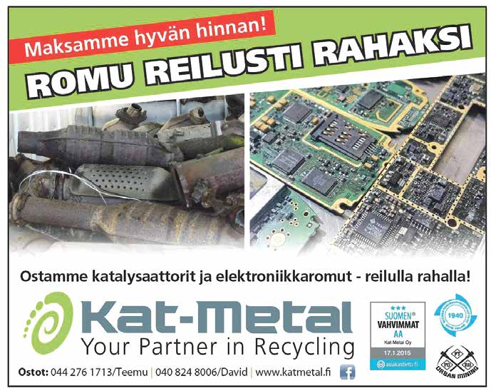 14 YRITYSMAAILMA KAT-Metal Oy Romu reilusti rahaksi Kat-Metal Oy kierrättää henkilöautojen ja teollisuuden katalysaattoreita, jotka sisältävät jalometalleja sekä piirilevyjä, matkapuhelimia ja