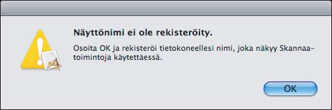 Jos tämä ikkun uke, osoit OK. Ann Mintosh -tietokoneen korkeintn 5 merkin mittinen Näyttönimi j osoit OK. Siirry viheeseen d. Odot, sillä ohjelmiston sennus kestää jonkin ik.