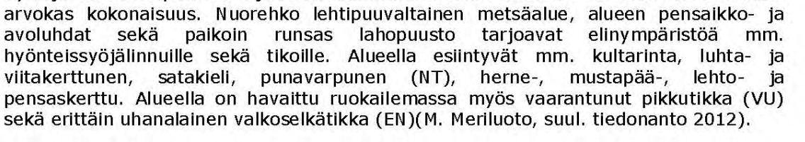 LIITE s. 7 (TYLA): "Toteutettavan kosteikkoalueen yläpuolella on runsaasti peltoja, joilta tulevaa kuormitusta kosteikolla vähennetään.