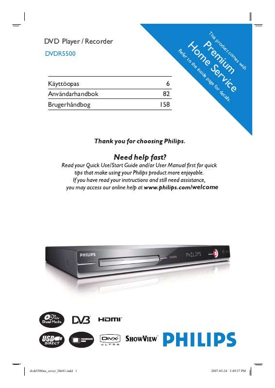 Yksityiskohtaiset käyttöohjeet ovat käyttäjänoppaassa Käyttöohje PHILIPS DVDR5500 Käyttöohjeet PHILIPS DVDR5500 Käyttäjän opas