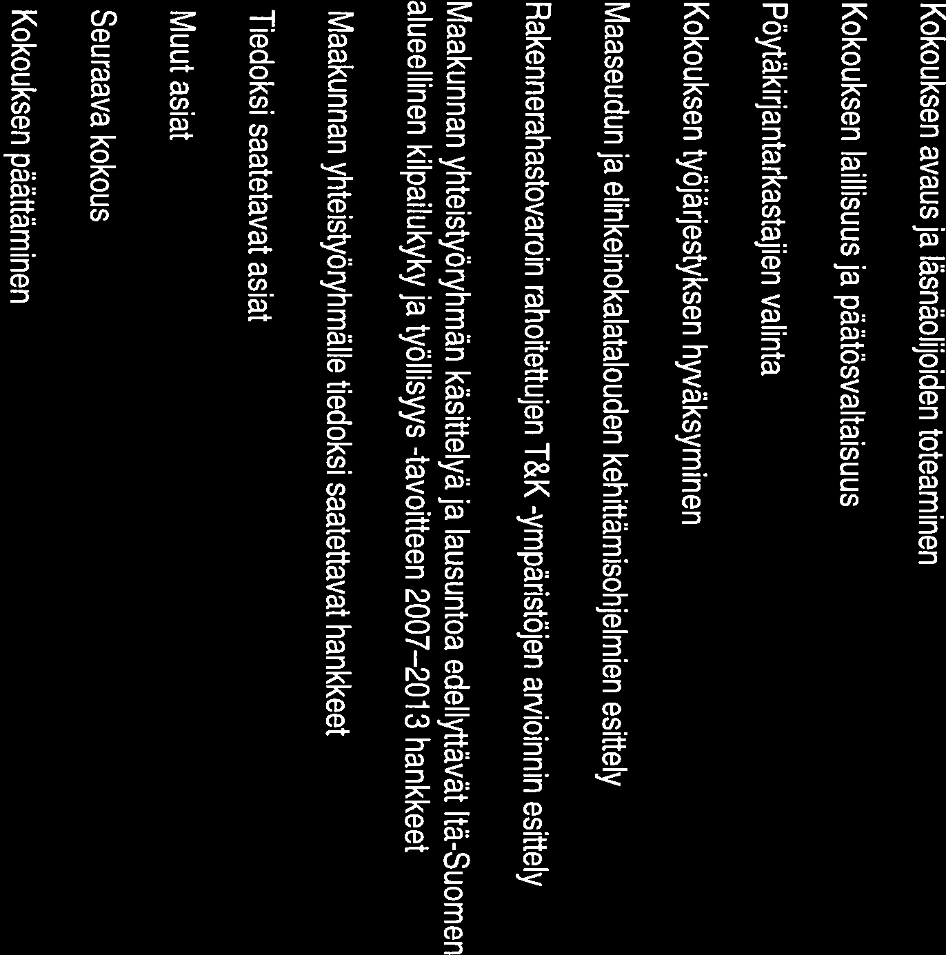 Pohjois-Savon maakunnan yhteistyöryhmä KOKOUSTIEDOT Läsnä Maakunnan yhteistyöryhmän kokous Maakunnan yhteistyöryhmä Aika Ma 22.8.20 1 1 klo 09.