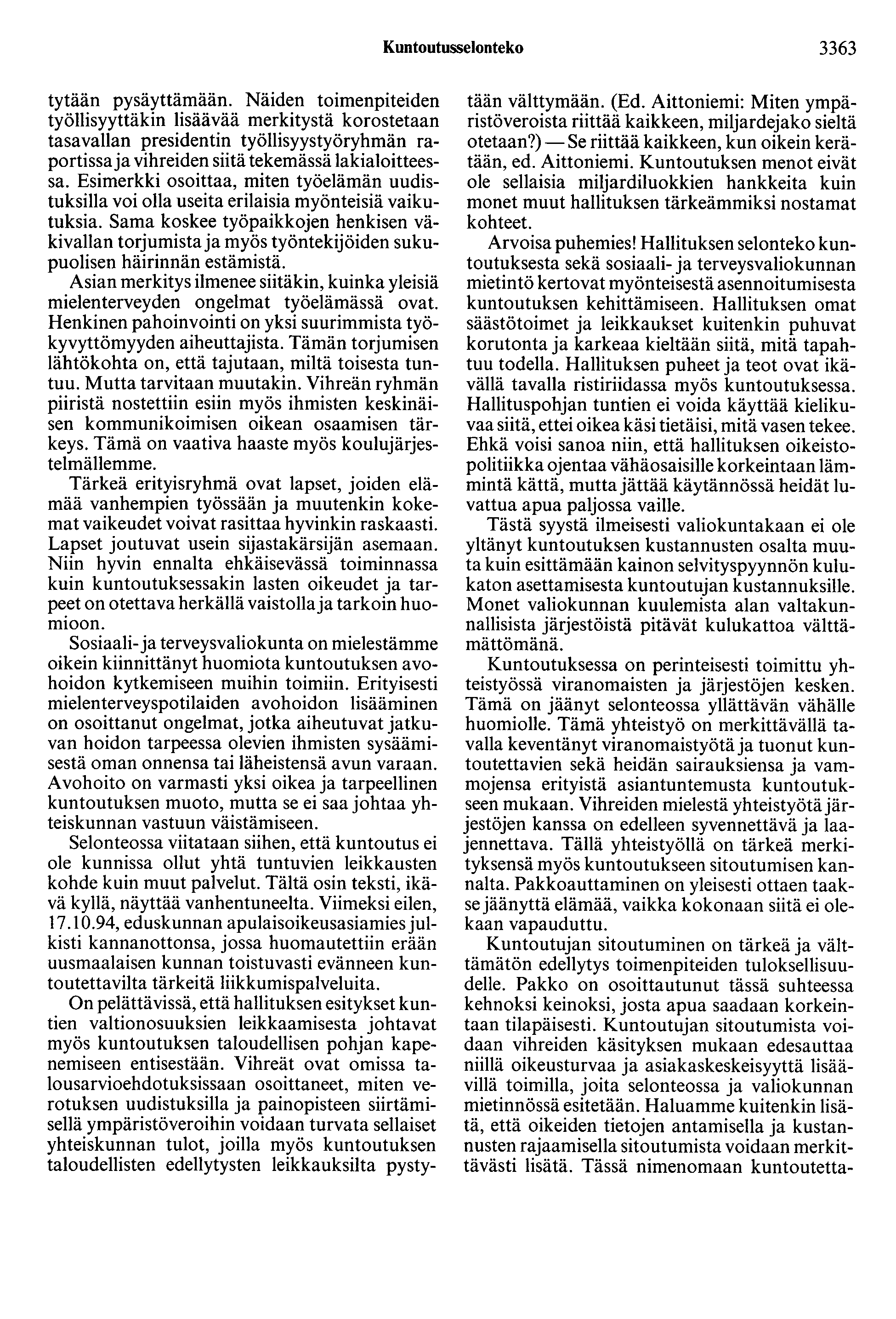 Kuntoutusselonteko 3363 tytään pysäyttämään.