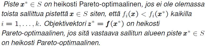 Heikko Pareto-optimaalisuus Jotain tavoitetta voidaan parantaa huonontamatta muita PO-piste on myös