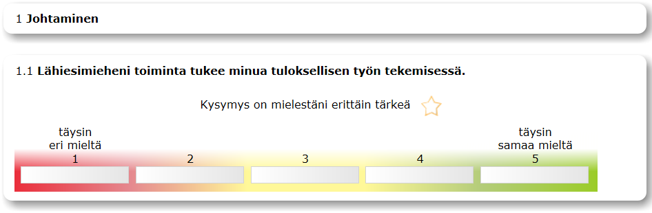 7 Ote työtyytyväisyystutkimuksen kysymyslomakkeesta... 3.4. Työtyytyväisyysindeksien laskenta Työtyytyväisyysindeksejä laskettaessa vastaukset saavat indeksiarvot 1-5 vastausluokituksen mukaisesti.