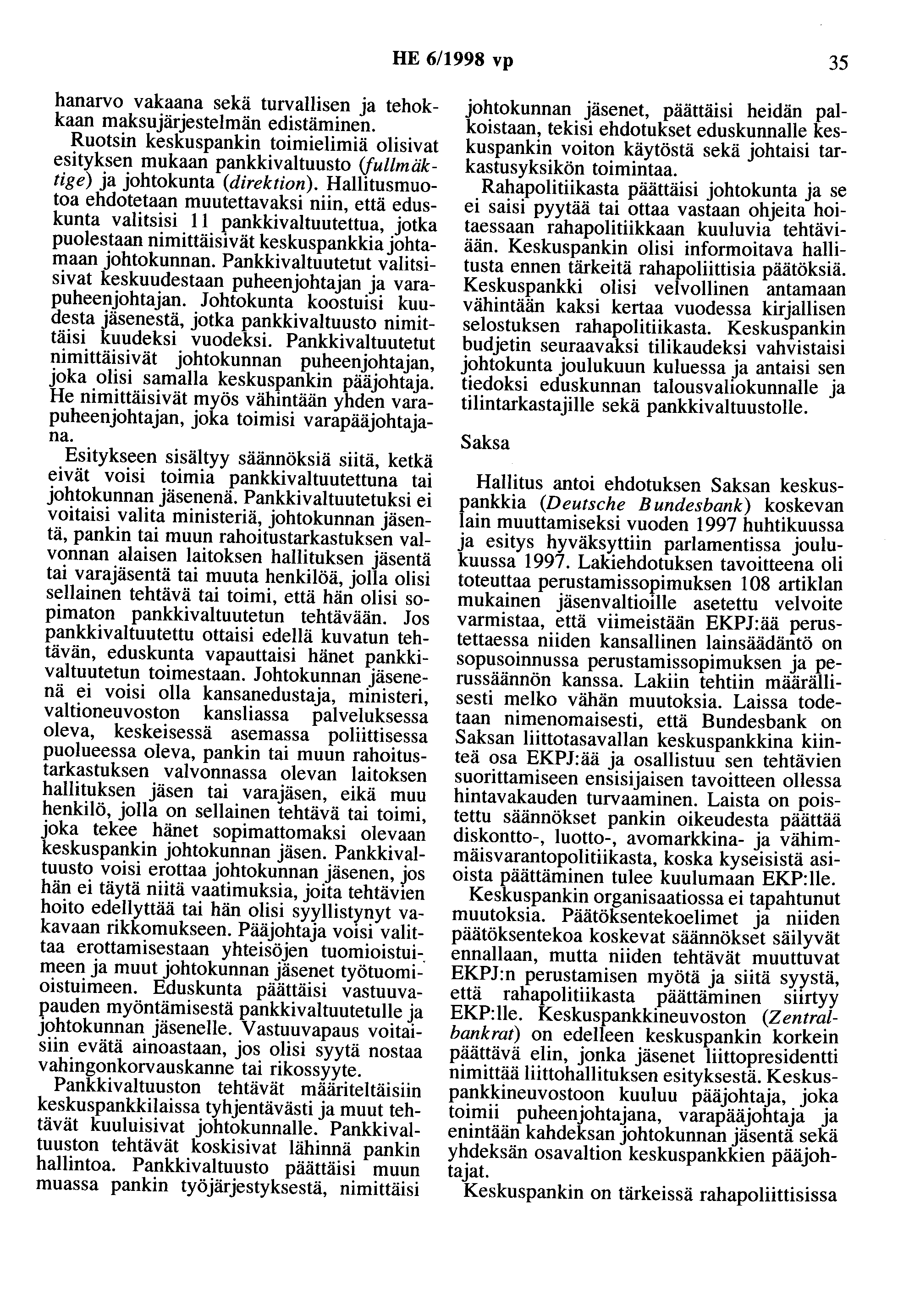 HE 6/1998 vp 35 hanarvo vakaana sekä turvallisen ja tehokkaan maksujärjestelmän edistäminen.