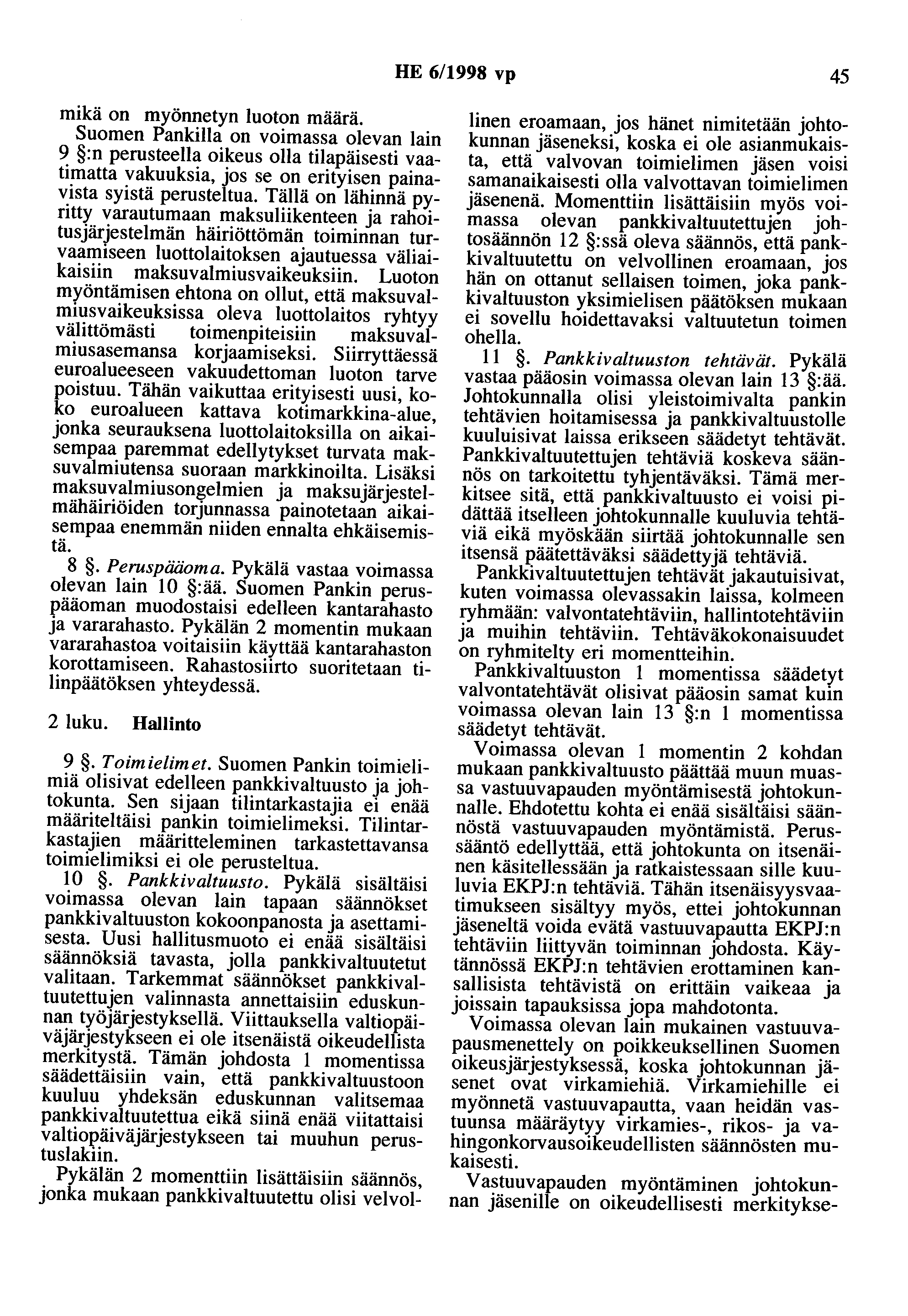 HE 6/1998 vp 45 mikä on myönnetyn tuoton määrä.