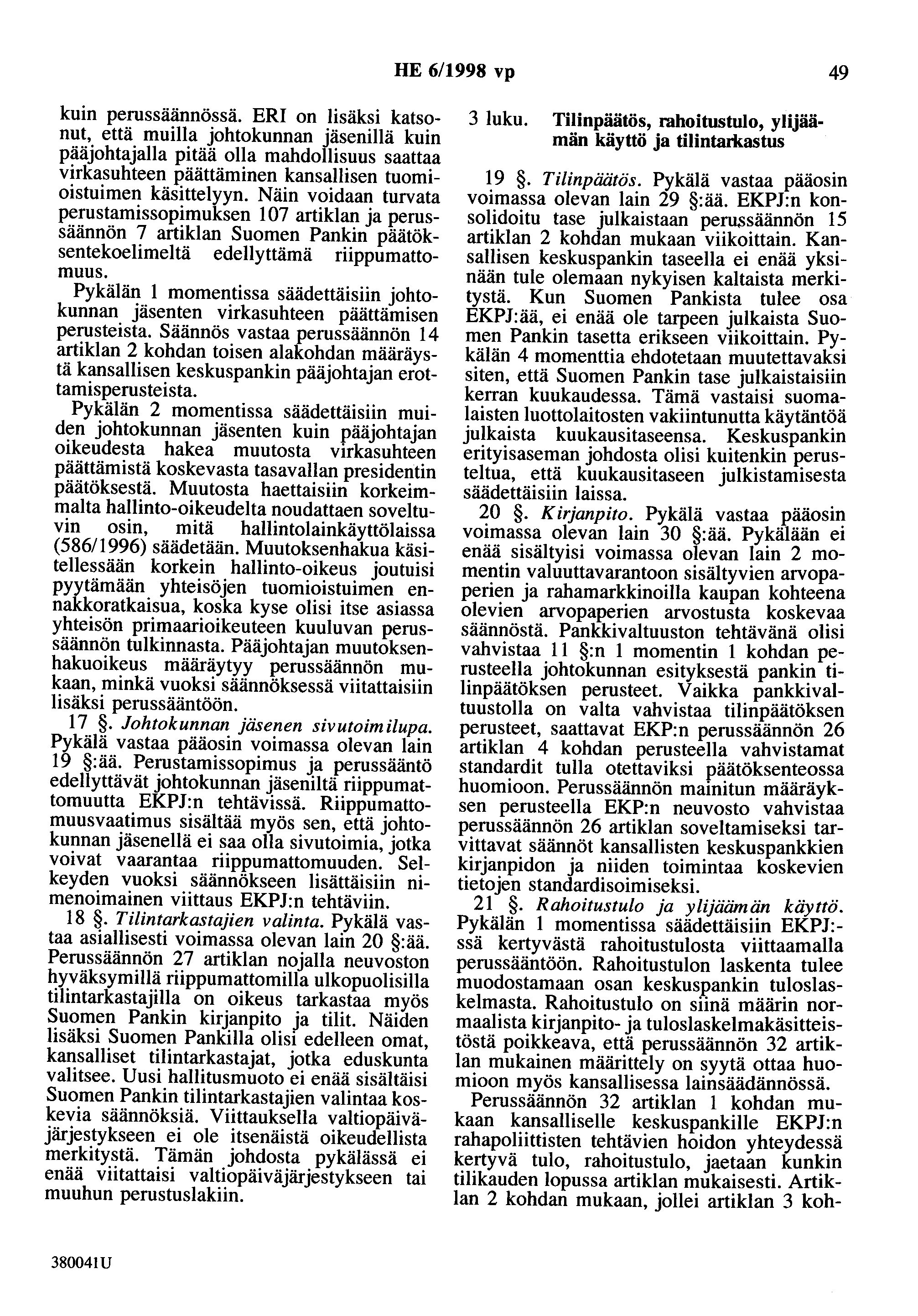 HE 6/1998 vp 49 kuin perussaannossa.