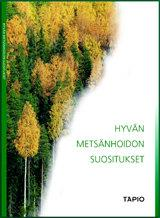 tutkijat, käytännön toimijat) näkemys hyvästä metsänhoidosta.