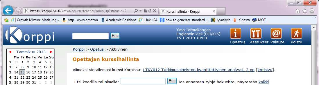 LUENTOTESTEIHIN VASTAAMINEN Testien alussa kysytään nimeä, syöttäkää se siinä muodossa, joka näkyy korpin etusivulla. Esim.