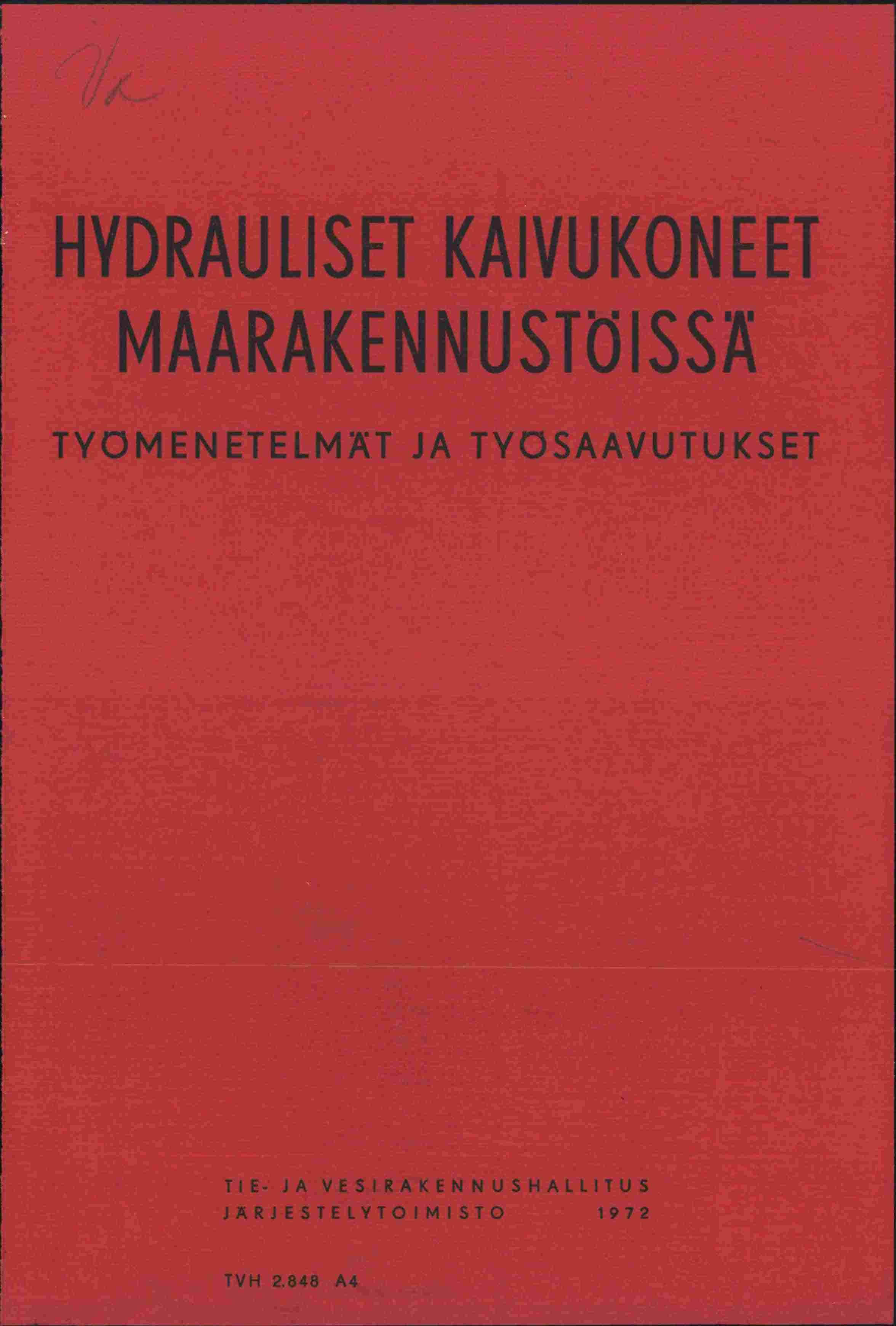 HVDRAULISET KAI VUKONEET MAARAKENNUSTbISSA TVOMENETELMAT JA