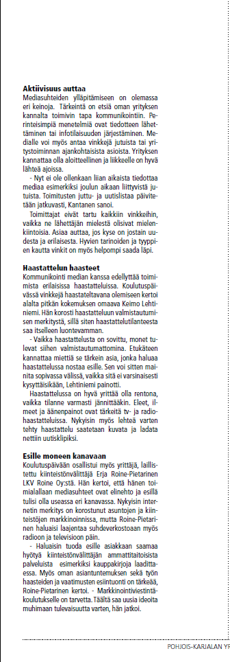 19 Pohjois-Karjalan Yrittäjien jäsenlehti Neuvokkaassa (5/2011)