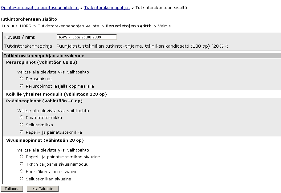 Seuraavaksi valitset itsellesi sopivan tutkintorakennepohjan, jos vaihtoehtoja on useampia tarjolla (esim.