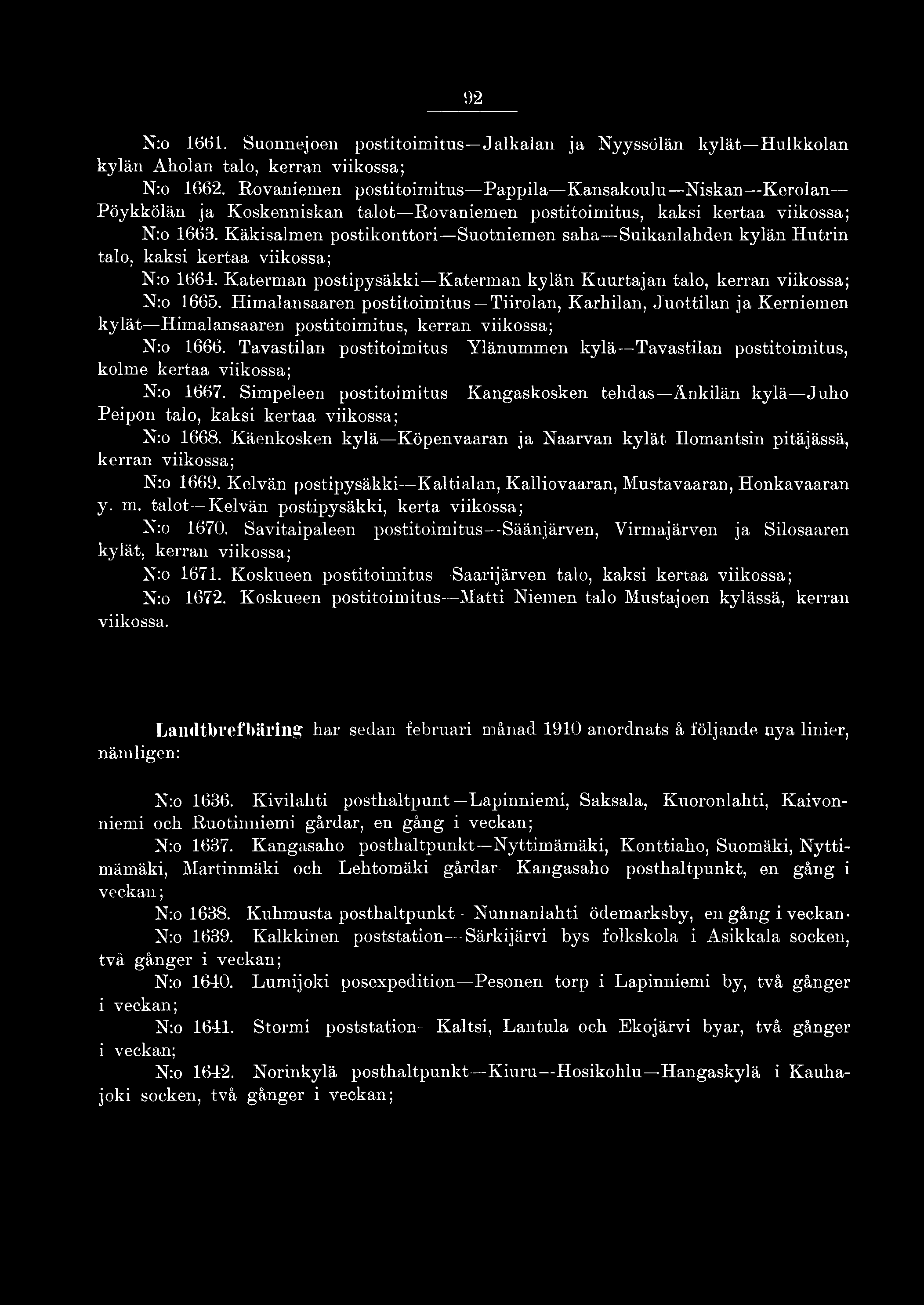 Tavastilan postitoimitus Ylänummen kylä Tavastilan postitoimitus, kolme kertaa viikossa; N:o 1667.