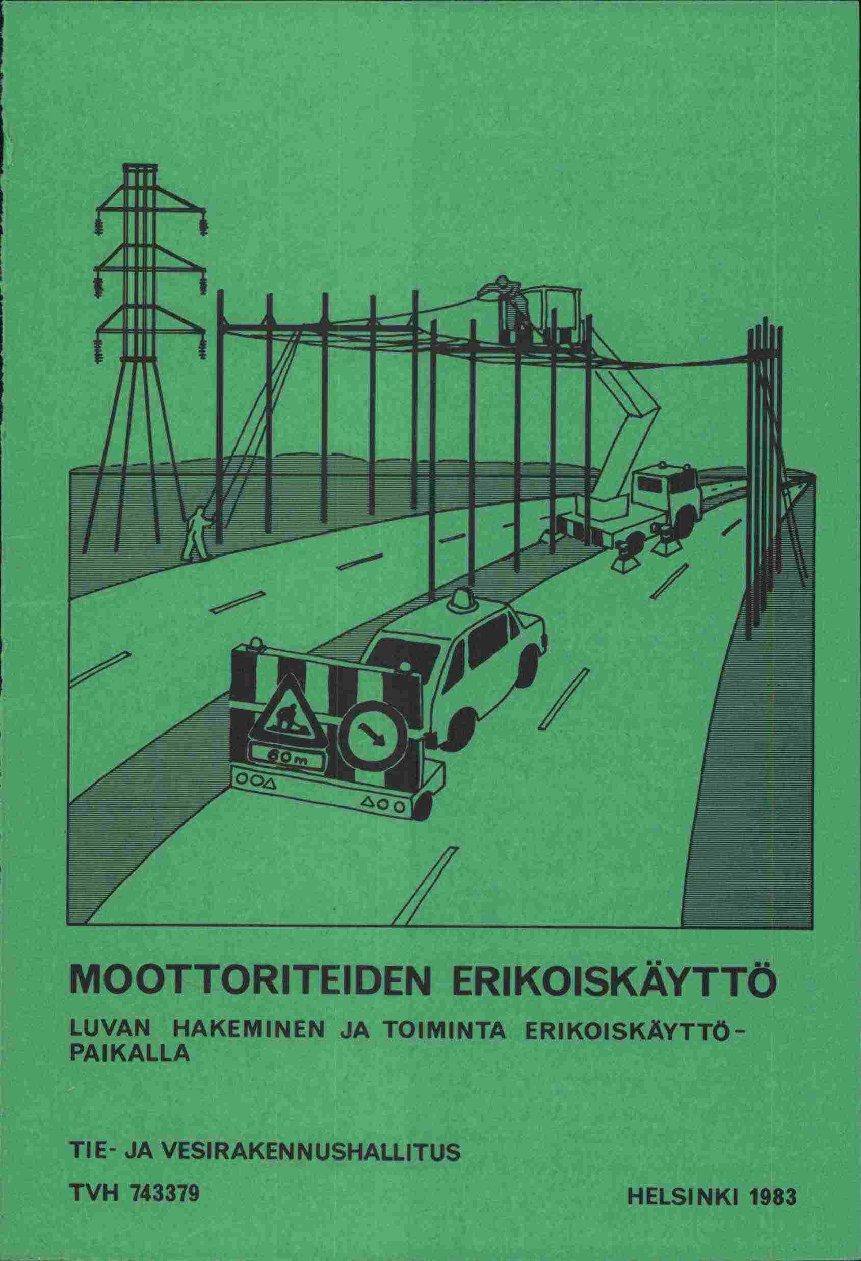 MOOTTORITEIDEN ERIKOISKÄYTTÖ LUVAN HAKEMINEN JA TOIMINTA