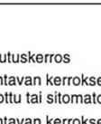 Päällysteen lisäksi myös kantavan kerroksen yläosa voi olla sidottu kerros.