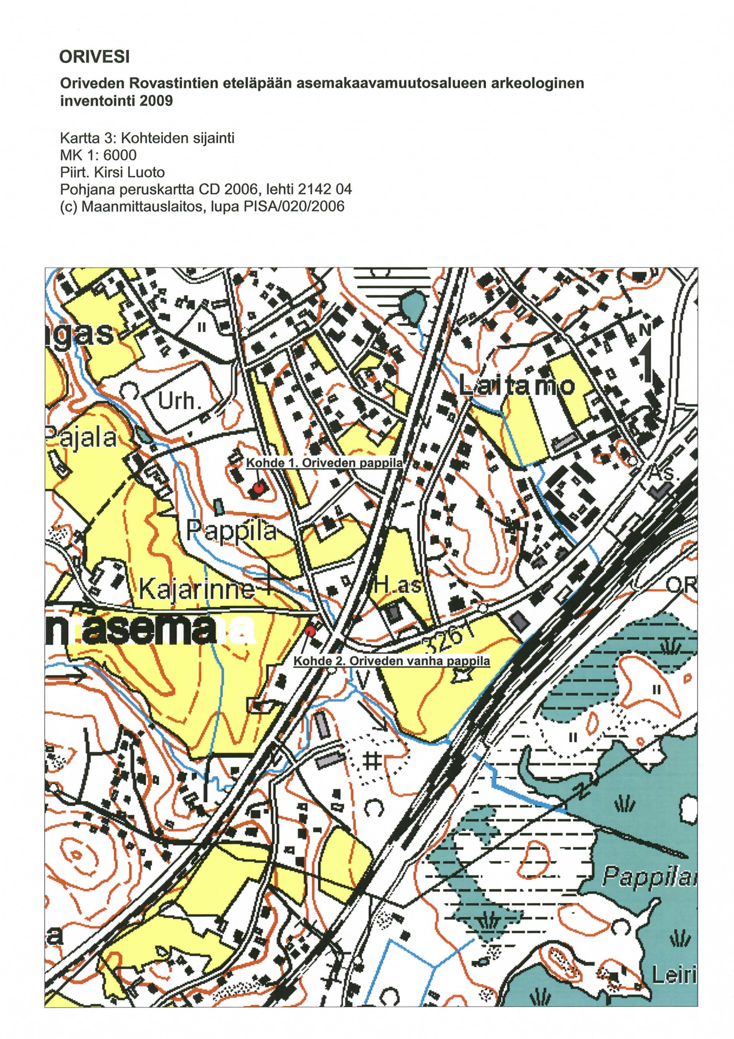 ORIVESI Oriveden Rovastintien eteläpään asemakaavamuutosalueen arkeologinen inventointi 2009 Kartta 3: Kohteiden