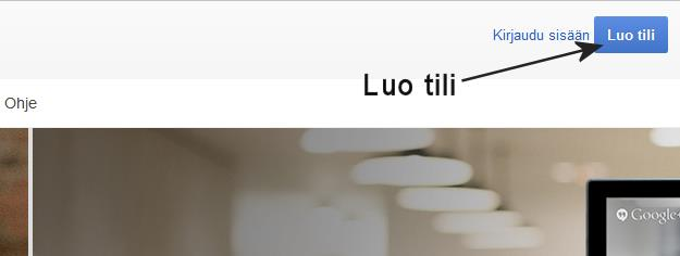 1. Luo Google-tili (jos sinulla ei