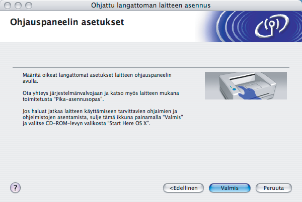 Langattoman verkon asetukset (Macintosh ) j Jos valitset Tietokoneessa on langaton yhteys, valitse Käytän tukiasemaa infrastruktuuriverkossa ja osoita Seuraava. Siirry vaiheeseen k.