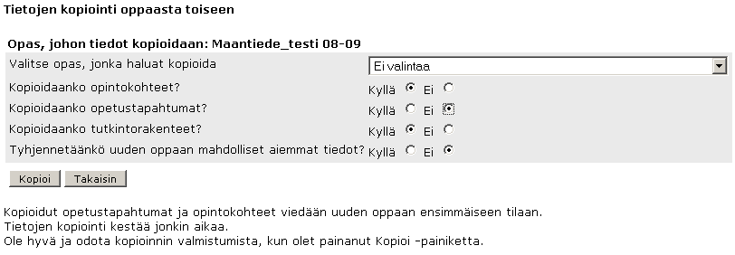 13 Valitse nyt avautuvasta näkymästä minkä oppaan tiedot haluat kopioida ja