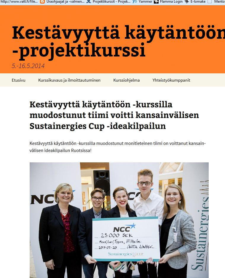 Voittajatiimi muodostui viime toukokuussa yliopiston Kestävyyttä käytäntöön - projektikurssilla.