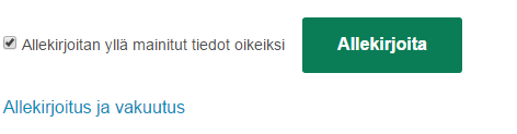 Allekirjoitus ja lähetys -välilehti Tarkista, että on oikea(t) allekirjoittaja(t), laita täppä ja paina tämän jälkeen Allekirjoita painiketta Jos kaikkiin pakollisiin kenttiin ei ole vastattu,