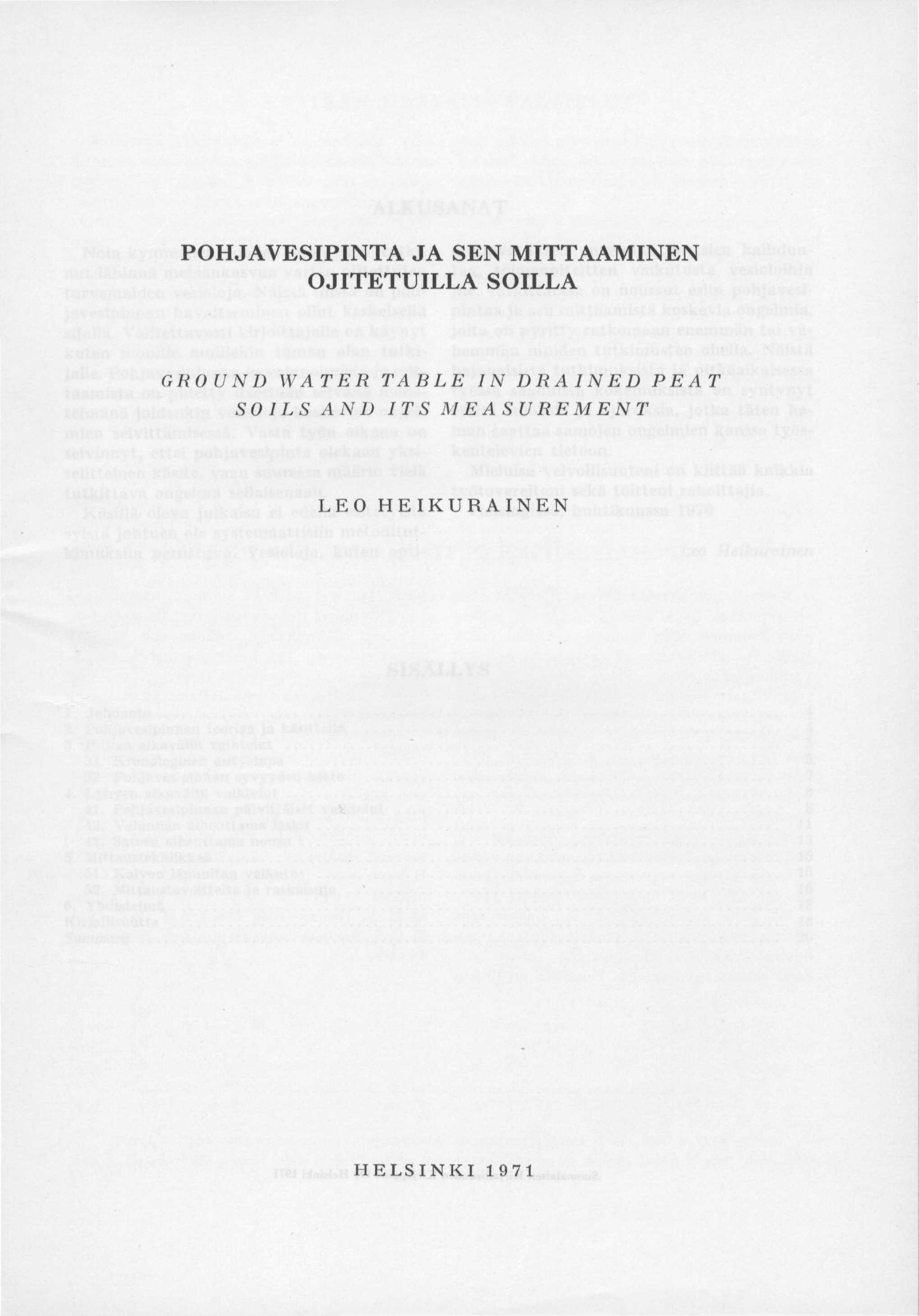 POHJAVESIPINTA JA SEN MITTAAMINEN OJITETUILLA SOILLA GROUND WATER