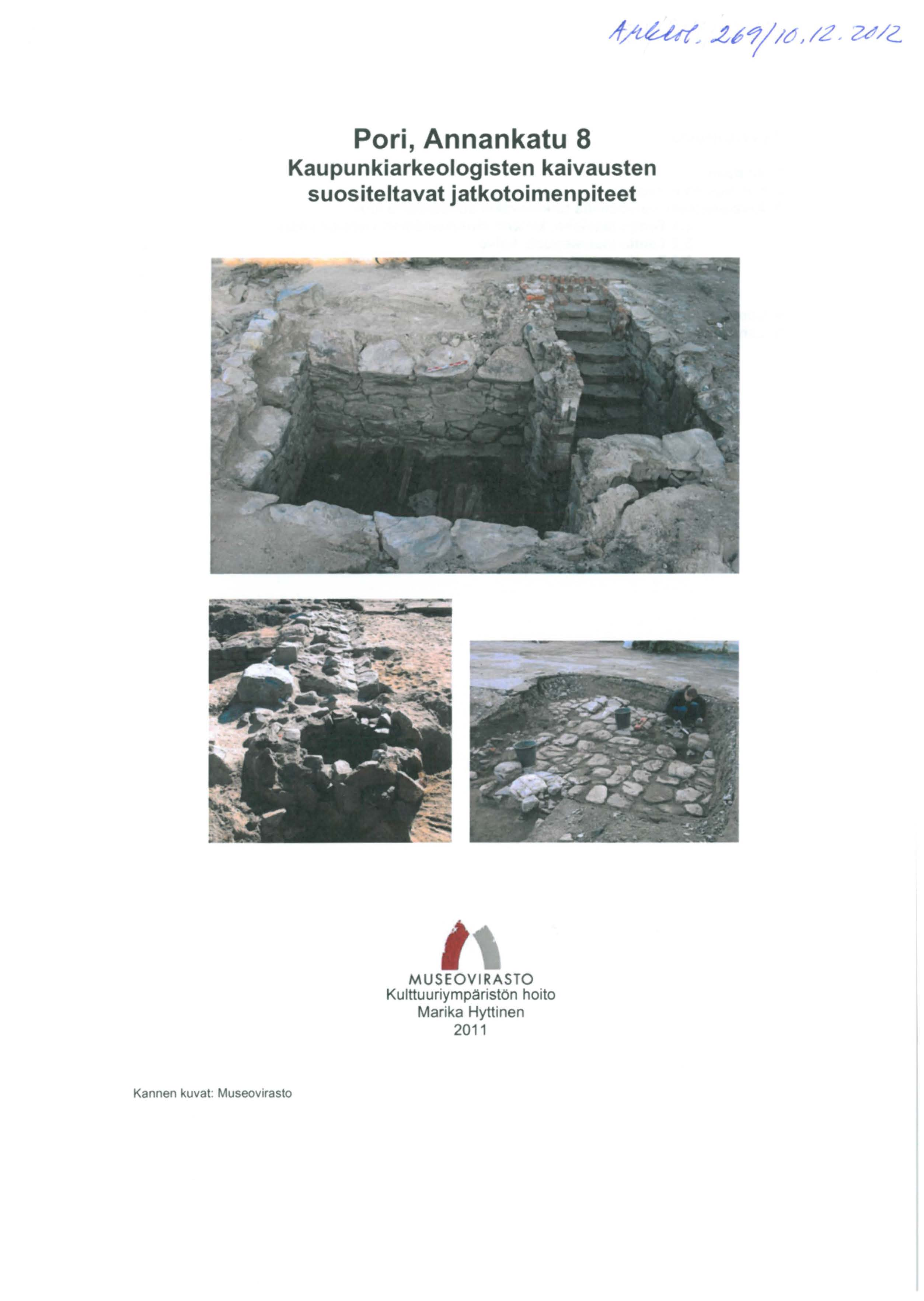 Pori, Annankatu 8 Kaupunkiarkeologisten kaivausten suositeltavat jatkotoimenpiteet
