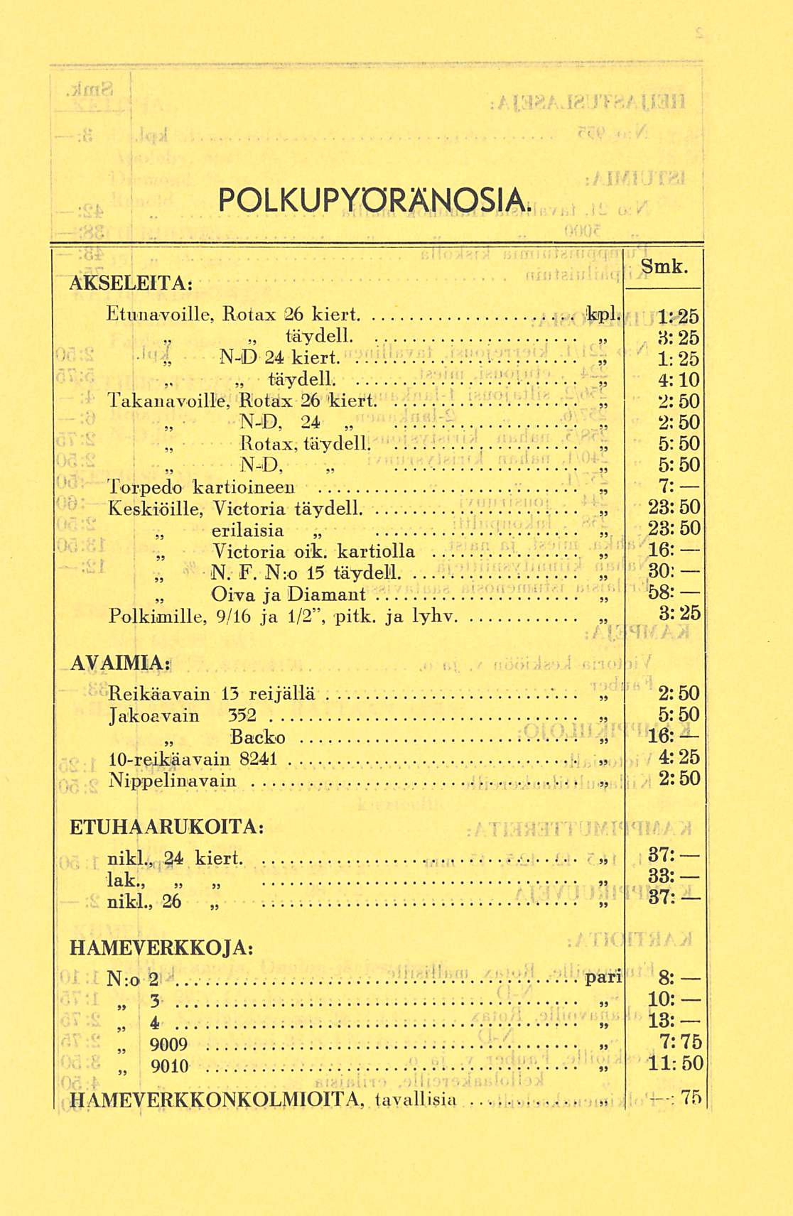 -. POLKUPYÖRÄNOSIA. 7: AKSELEITA: Smk. Etunavoille, Rotax 26 kiert kpl. 1: 25 täydell.