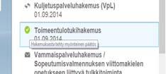 Omapalvelu / Hakemuksen tilat Hakemuksen tilat näytetään kuvakkeilla (viemällä hiiren kohdistin kuvakkeen päälle, avautuu myös käyttäjälle teksti-ikkuna kertomaan tilatieto): = Hakemus lähetetty