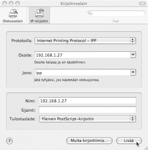 MAC OS X Tulostaminen IPP-toimintoa käyttämällä Laite voi tulostaa IPP-toiminnon avulla.