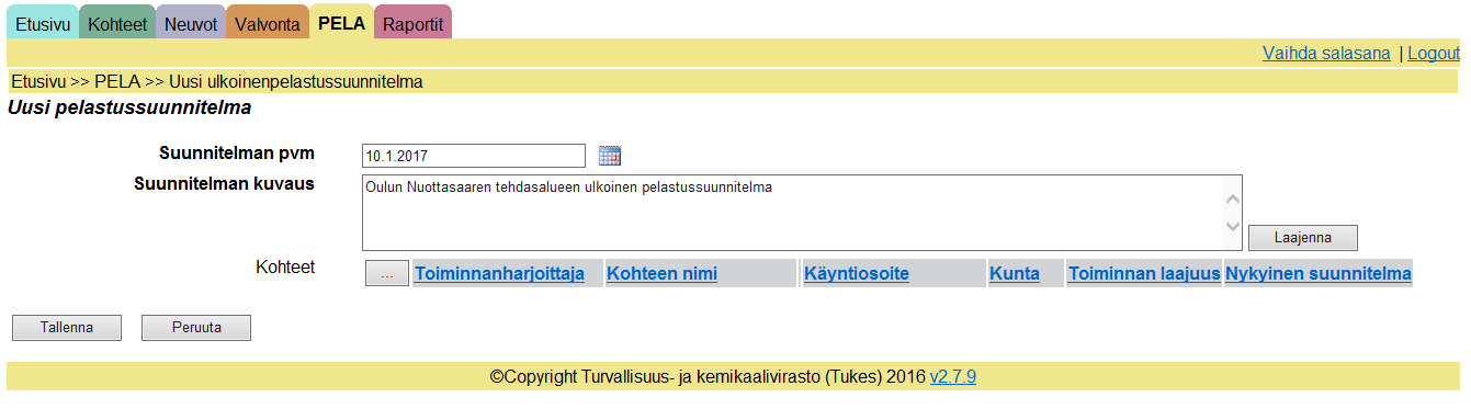 UUDEN SUUNNITELMAN LISÄÄMINEN Lisää avautuvaan ikkunaan: - suunnitelman päivämäärä - suunnitelman kuvaus Liitä kohteet,