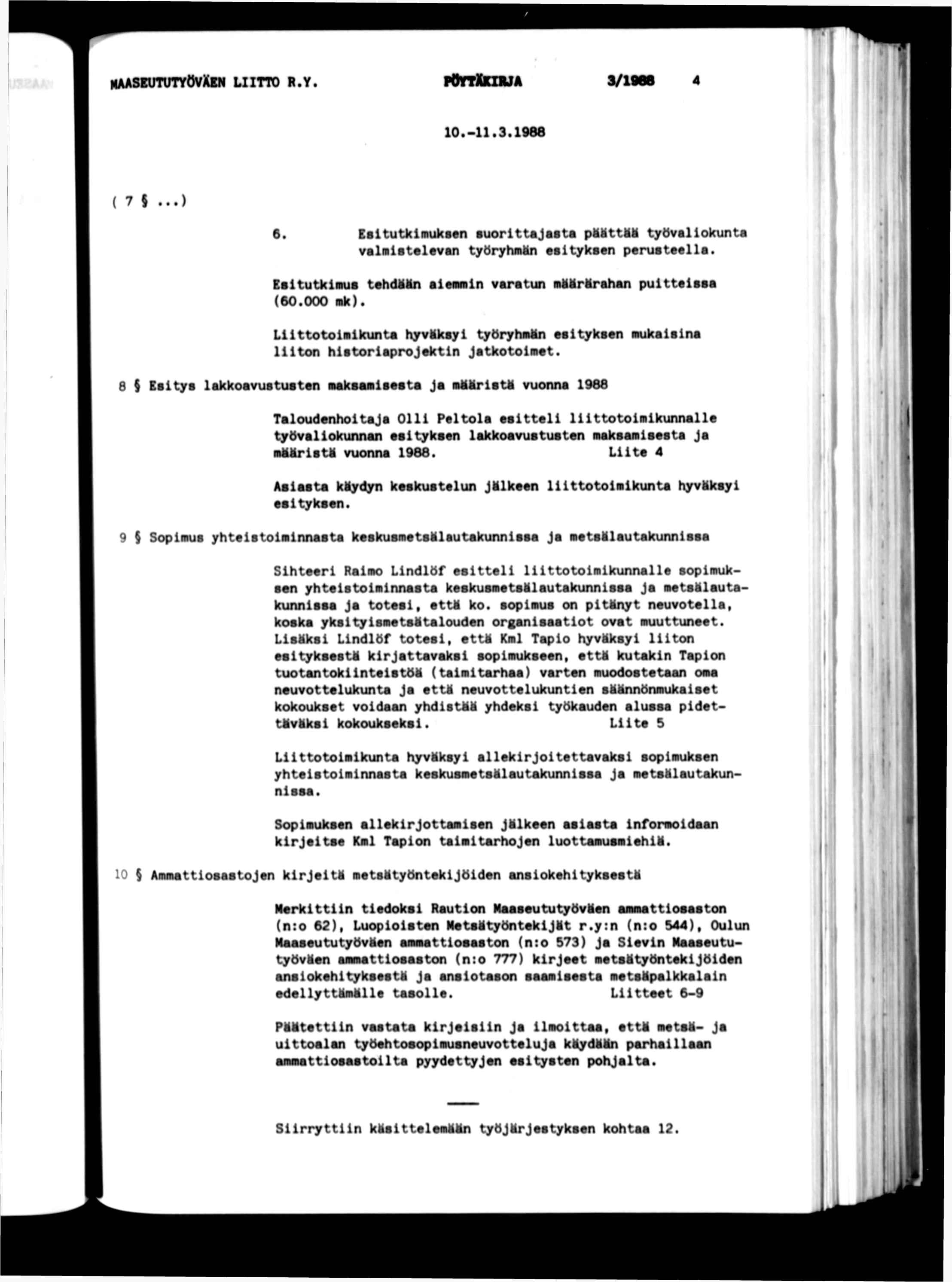 m 1 naaskututyovxn ltto R.y. porrxzbja V968 10.-11.3.1988 ( 7 $...) 6. Estutkluksen «uortujau pmättmm työvalokunta valnstalevan työryhnttn eatykaen perusteella.