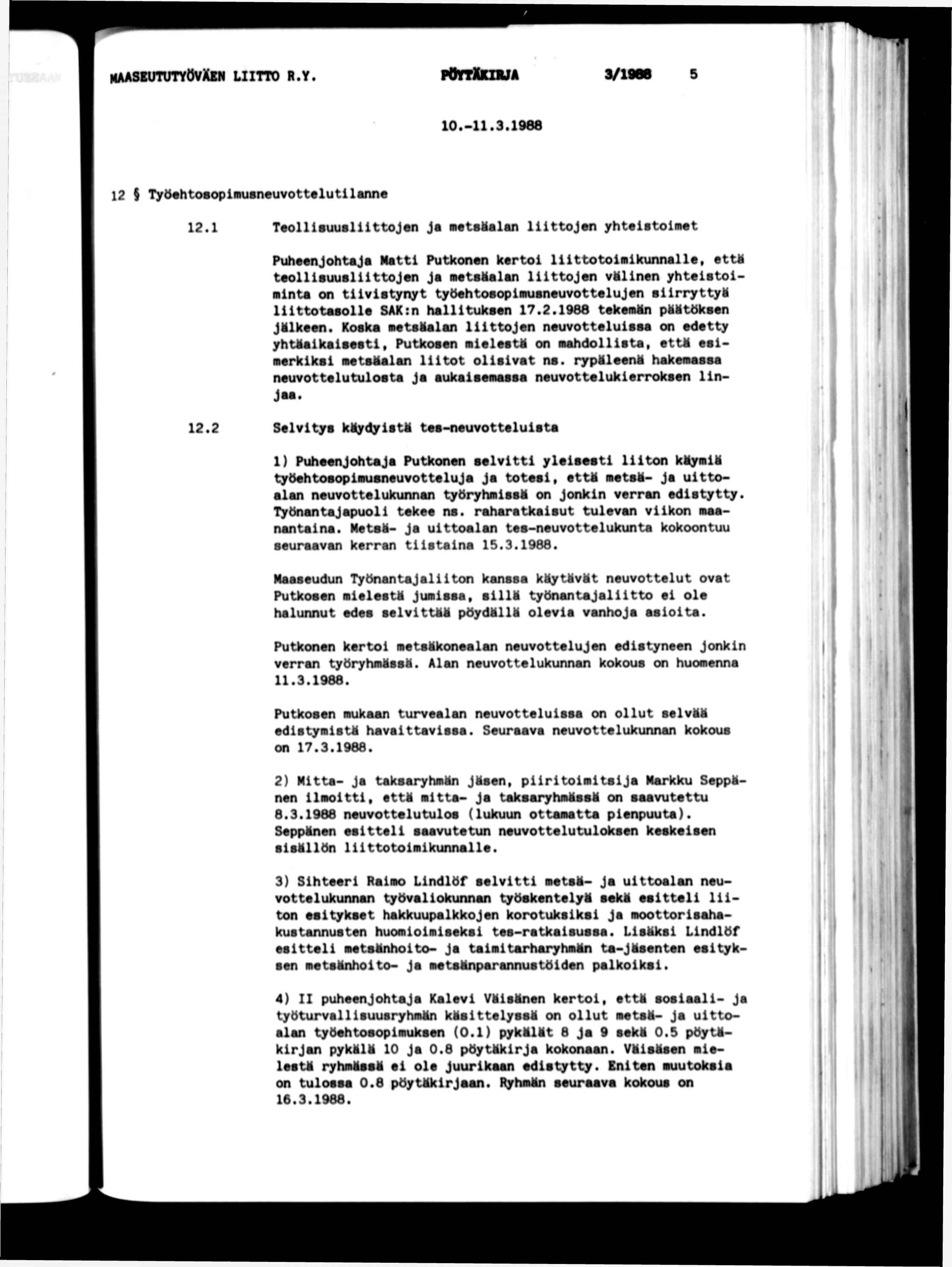 Tl r naasbututyovxkn ltto r.y. POVTkra 3/1988 10.-11.3.1988 12 $ Työ«htoaopnu8neuvott«lutlanne» 12.