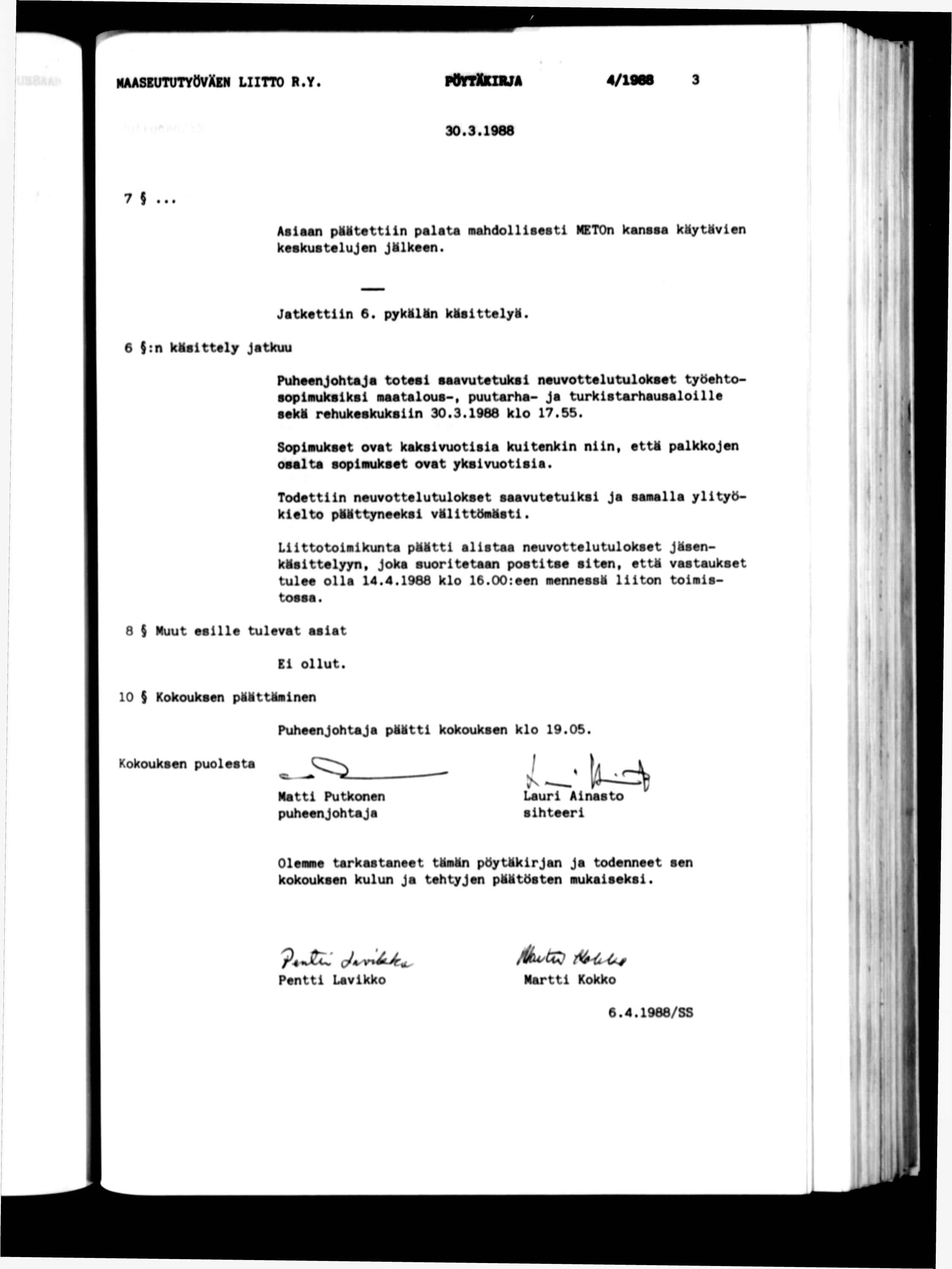 maasbututyovxkn ltto R.y. porrxkzbja 4/1968 30.3.1988 7... Asaan pmmtattn palata mahdollaestl METOn kanssa kmythvlen keskustelujen JMlkeen. 6 ):n kllflttely jatkuu Jatkettn 6. pyklmn kmsttelyf.