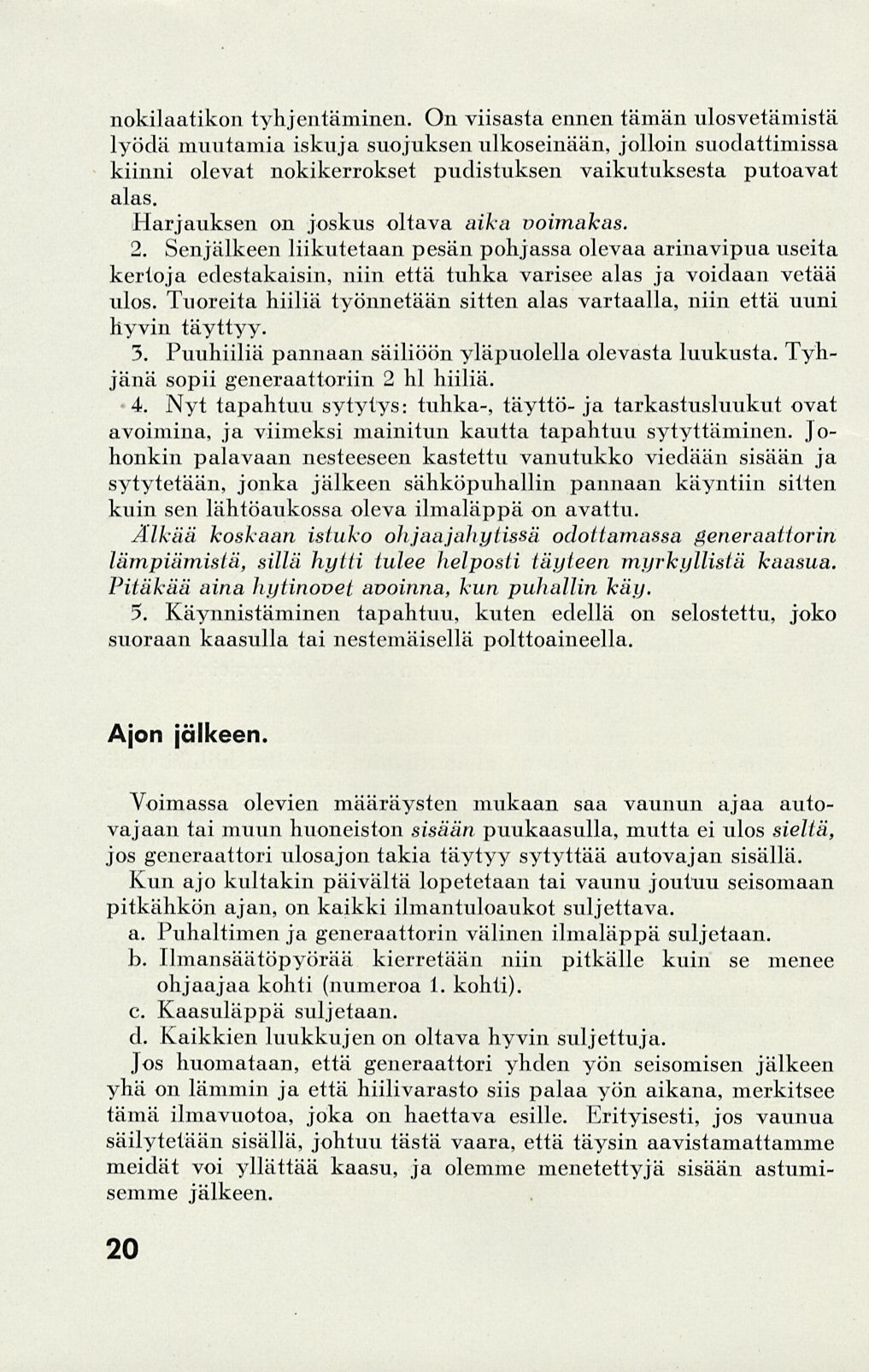 nokilaatikon tyhjentäminen.