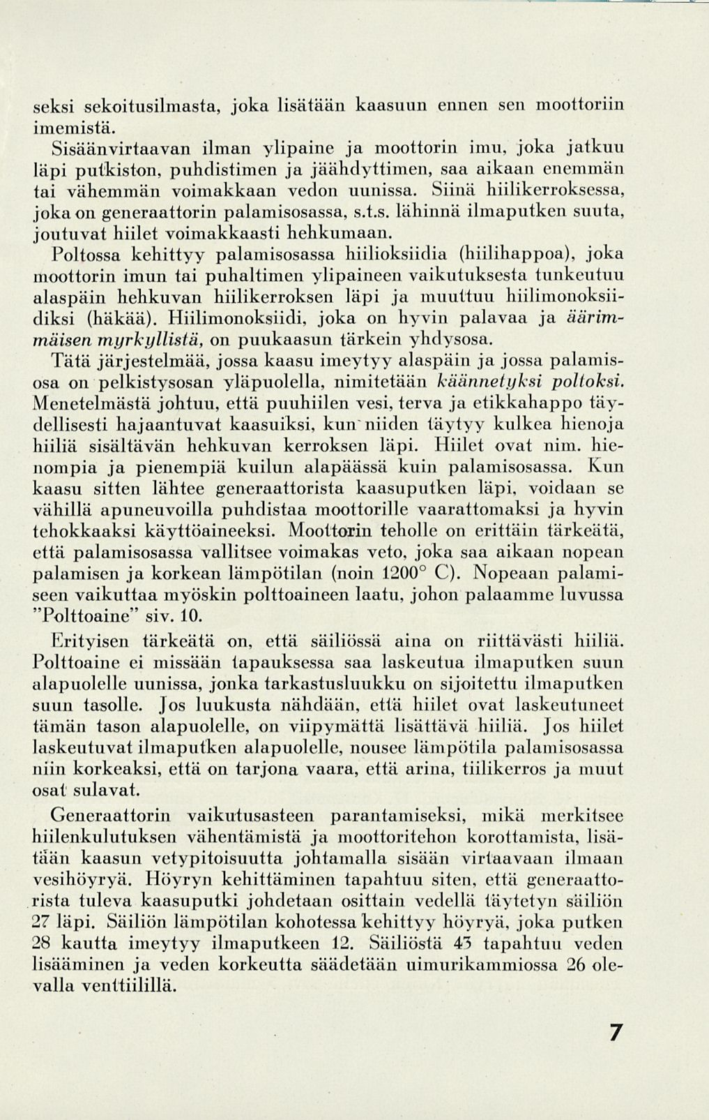 seksi sekoitusilmasta, joka lisätään kaasuun ennen sen moottoriin imemistä.