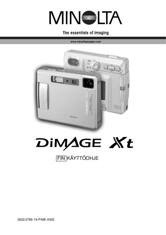 Yksityiskohtaiset käyttöohjeet ovat käyttäjänoppaassa Käyttöohje KONICA MINOLTA DIMAGE XT Käyttöohjeet KONICA MINOLTA DIMAGE XT Käyttäjän opas