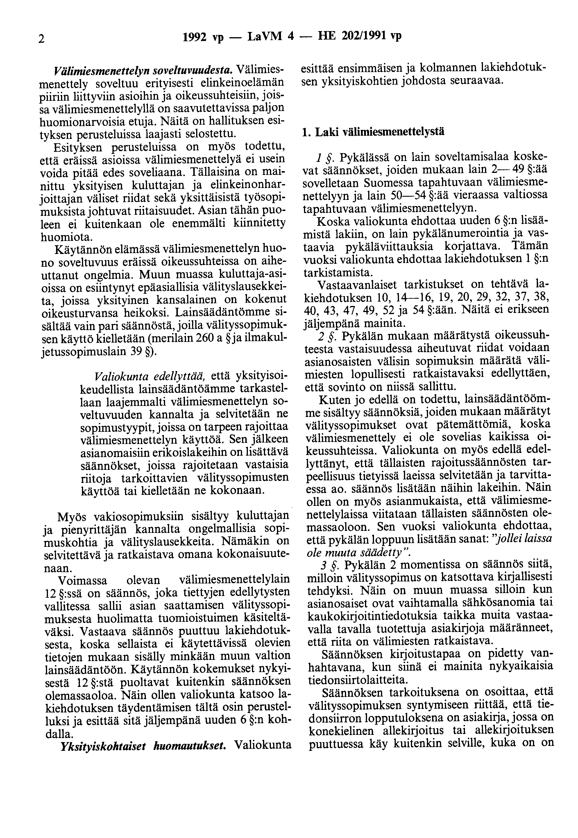 2 1992 vp - LaVM 4 - HE 202/1991 vp Välimiesmenettelyn soveltuvuudesta.