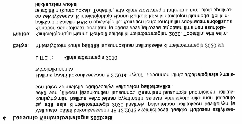 Kuntayhtymähallitus 29.4.2014 5 / 2014 Sivu 10 / 17 tuuston päätettäväksi. --------------- Hallitus 6.2.2014 6 Kiinteistöjohtaja: Kuntayhtymän valtuusto on käsitellyt koulutuskuntayhtymän kiinteistöstrategia 2020 kokouksessaan 18.